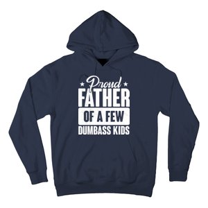 Proud Father Of Dumbass Kids Funny Dad Hoodie