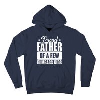 Proud Father Of Dumbass Kids Funny Dad Hoodie