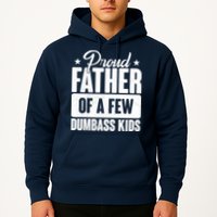 Proud Father Of Dumbass Kids Funny Dad Hoodie