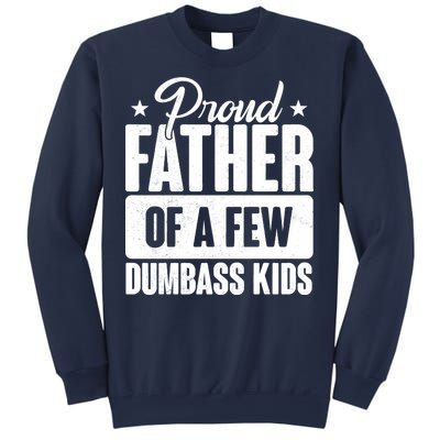 Proud Father Of Dumbass Kids Funny Dad Sweatshirt