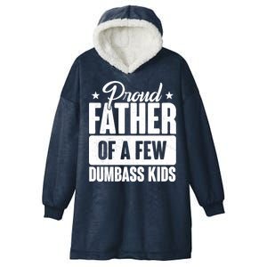 Proud Father Of Dumbass Kids Funny Dad Hooded Wearable Blanket