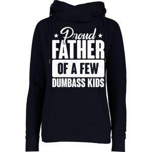 Proud Father Of Dumbass Kids Funny Dad Womens Funnel Neck Pullover Hood