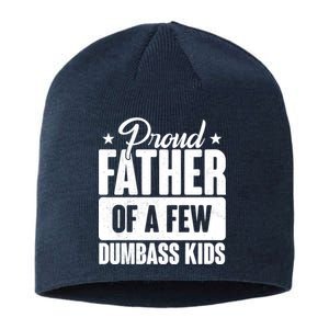 Proud Father Of Dumbass Kids Funny Dad Sustainable Beanie