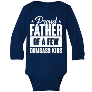 Proud Father Of Dumbass Kids Funny Dad Baby Long Sleeve Bodysuit