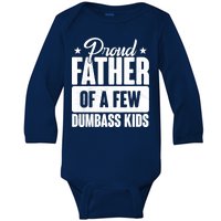 Proud Father Of Dumbass Kids Funny Dad Baby Long Sleeve Bodysuit