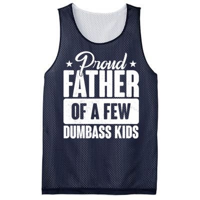 Proud Father Of Dumbass Kids Funny Dad Mesh Reversible Basketball Jersey Tank