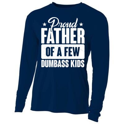 Proud Father Of Dumbass Kids Funny Dad Cooling Performance Long Sleeve Crew