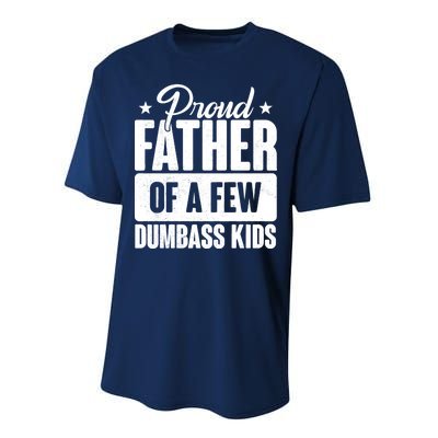 Proud Father Of Dumbass Kids Funny Dad Performance Sprint T-Shirt