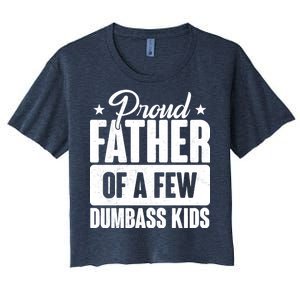 Proud Father Of Dumbass Kids Funny Dad Women's Crop Top Tee