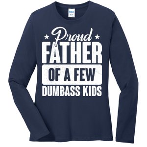 Proud Father Of Dumbass Kids Funny Dad Ladies Long Sleeve Shirt