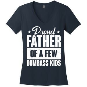 Proud Father Of Dumbass Kids Funny Dad Women's V-Neck T-Shirt