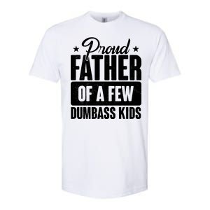 Proud Father Of Dumbass Kids Funny Dad Softstyle CVC T-Shirt