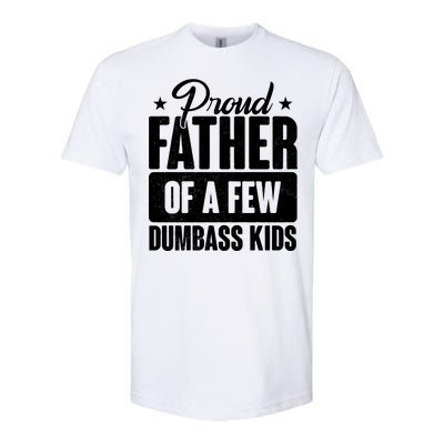 Proud Father Of Dumbass Kids Funny Dad Softstyle® CVC T-Shirt