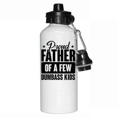 Proud Father Of Dumbass Kids Funny Dad Aluminum Water Bottle