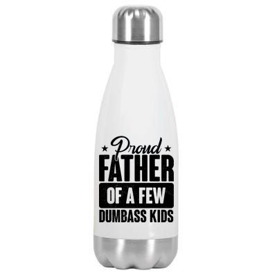 Proud Father Of Dumbass Kids Funny Dad Stainless Steel Insulated Water Bottle