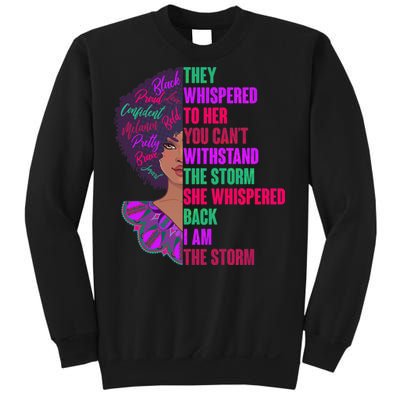 Proud Inspiring Black Woman I Am The Storm Sweatshirt