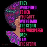Proud Inspiring Black Woman I Am The Storm Tall T-Shirt
