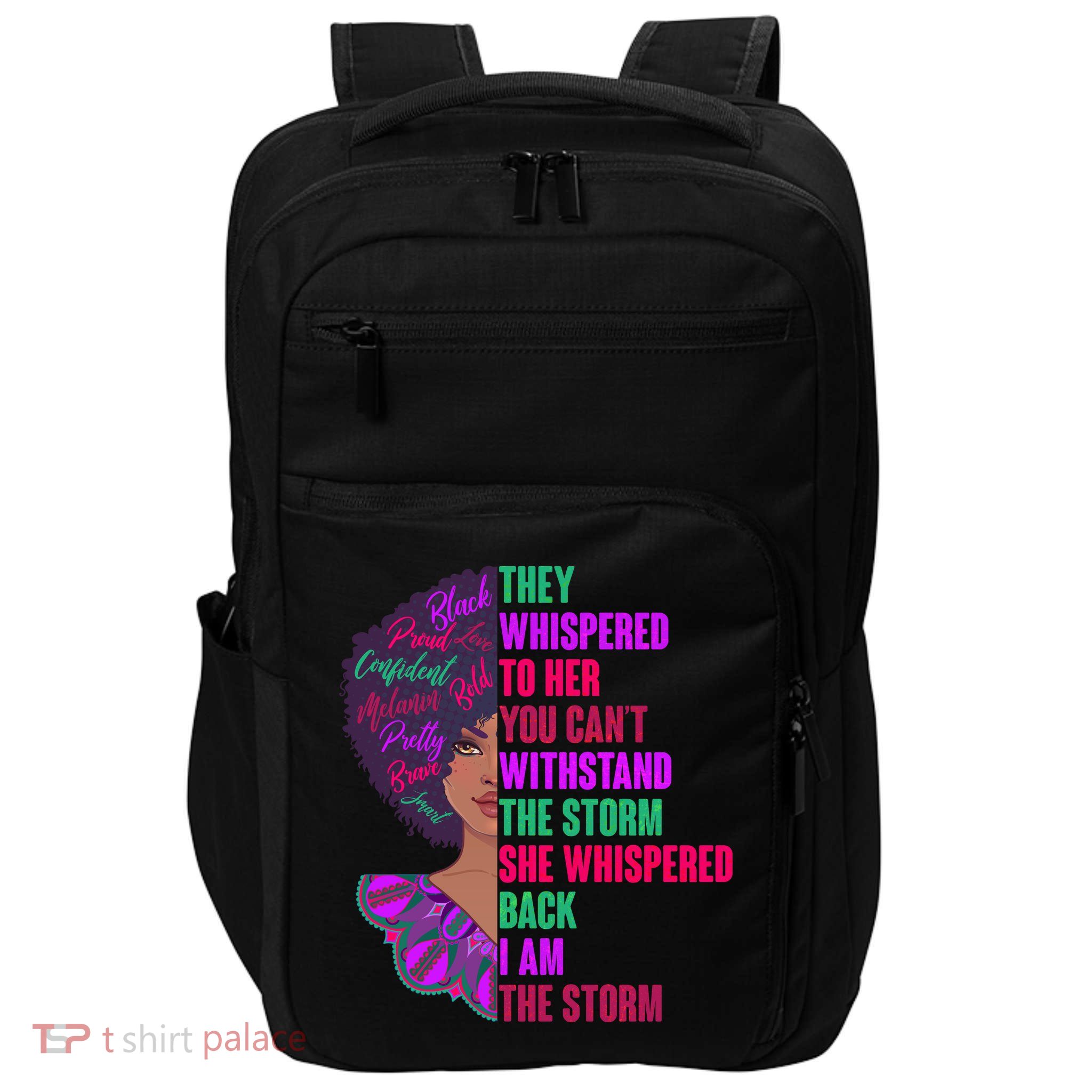 Proud Inspiring Black Woman I Am The Storm Impact Tech Backpack