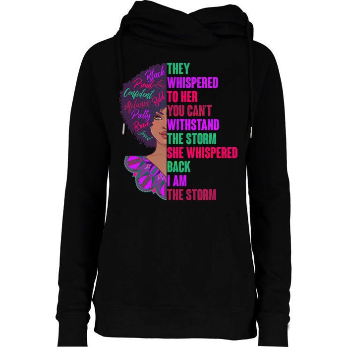 Proud Inspiring Black Woman I Am The Storm Womens Funnel Neck Pullover Hood