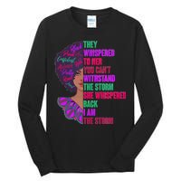 Proud Inspiring Black Woman I Am The Storm Tall Long Sleeve T-Shirt