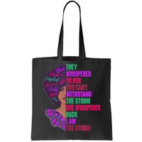 Proud Inspiring Black Woman I Am The Storm Tote Bag