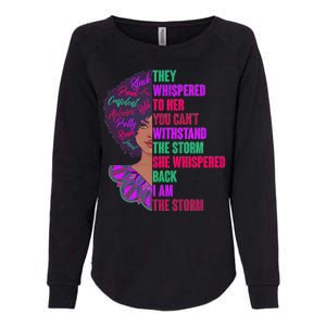 Proud Inspiring Black Woman I Am The Storm Womens California Wash Sweatshirt