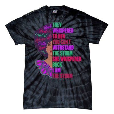 Proud Inspiring Black Woman I Am The Storm Tie-Dye T-Shirt