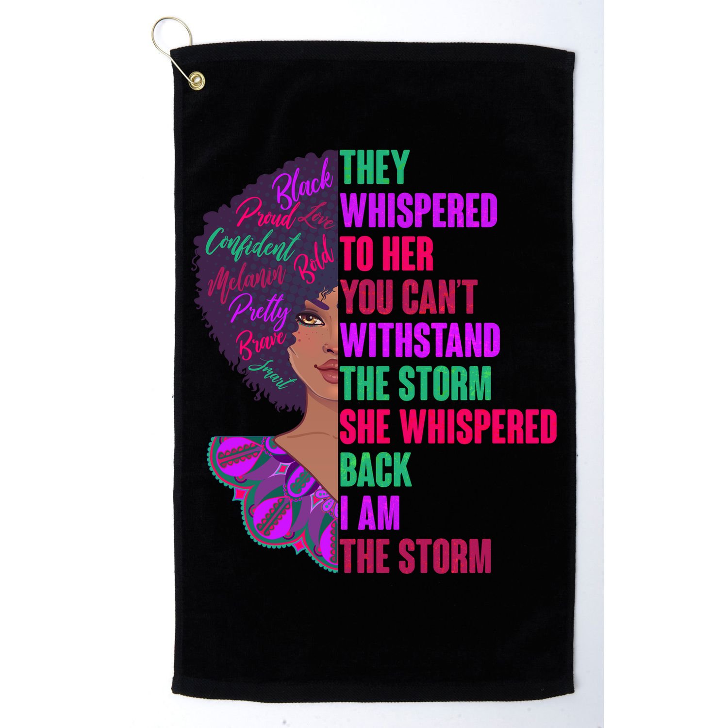 Proud Inspiring Black Woman I Am The Storm Golf Towel