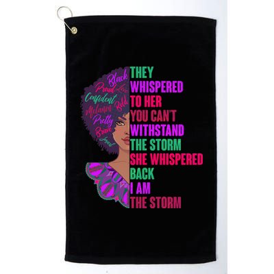 Proud Inspiring Black Woman I Am The Storm Platinum Collection Golf Towel