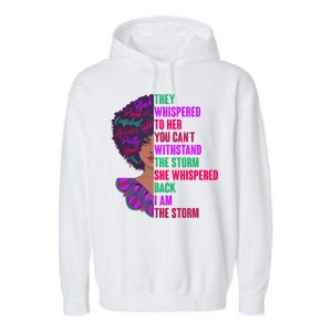 Proud Inspiring Black Woman I Am The Storm Garment-Dyed Fleece Hoodie