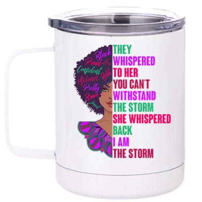 Proud Inspiring Black Woman I Am The Storm 12 oz Stainless Steel Tumbler Cup