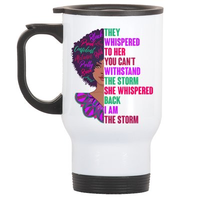 Proud Inspiring Black Woman I Am The Storm Stainless Steel Travel Mug