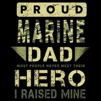 Proud Marine Dad Most People Never Meet Their Hero I Raised Mine Hoodie