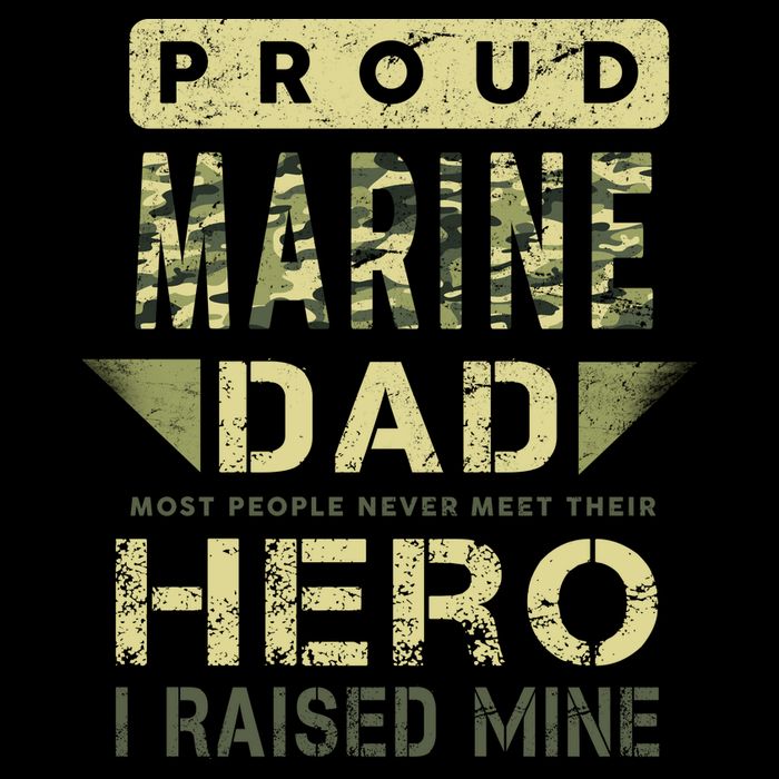 Proud Marine Dad Most People Never Meet Their Hero I Raised Mine Hoodie