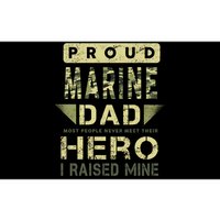 Proud Marine Dad Most People Never Meet Their Hero I Raised Mine Bumper Sticker