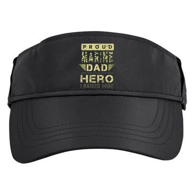 Proud Marine Dad Most People Never Meet Their Hero I Raised Mine Adult Drive Performance Visor