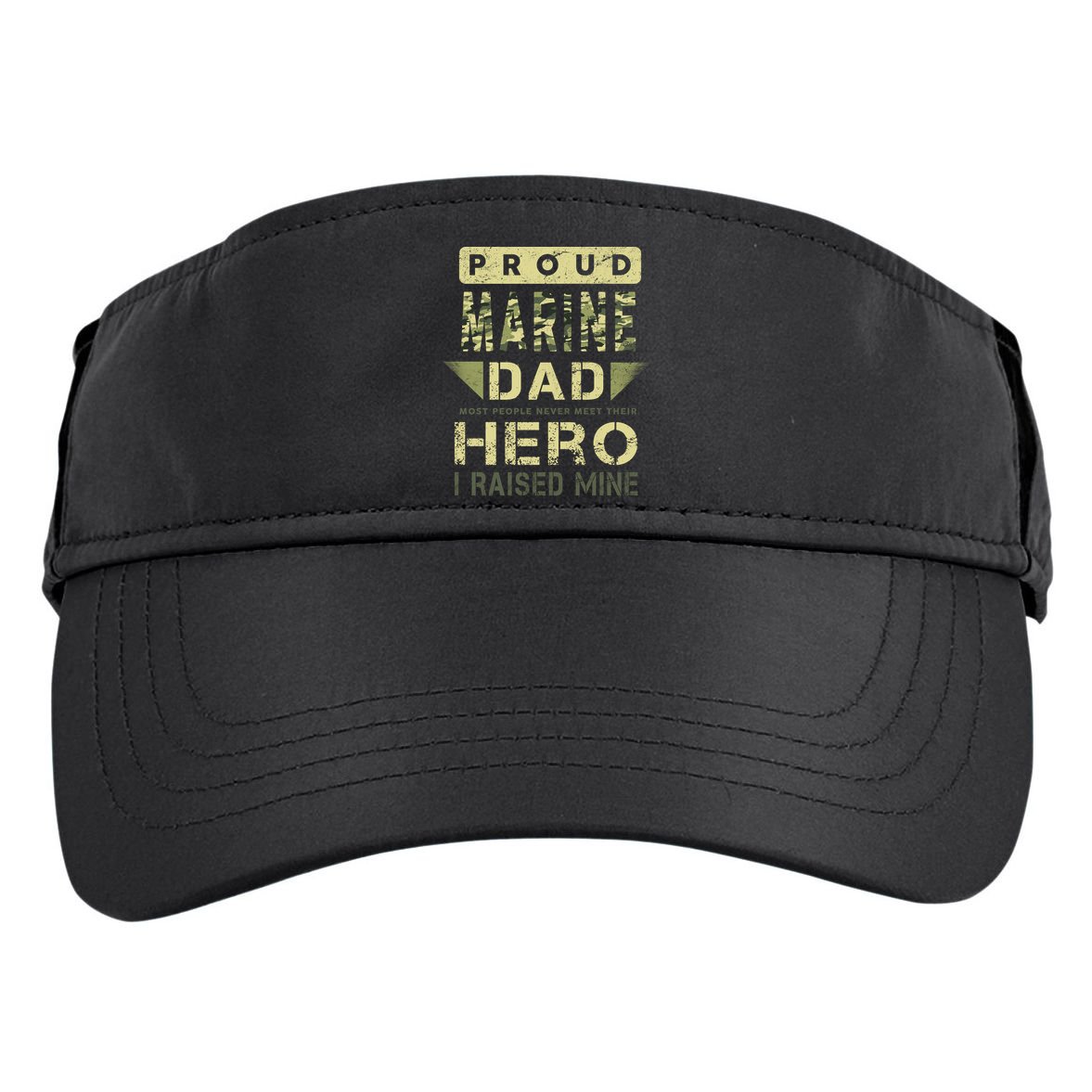Proud Marine Dad Most People Never Meet Their Hero I Raised Mine Adult Drive Performance Visor