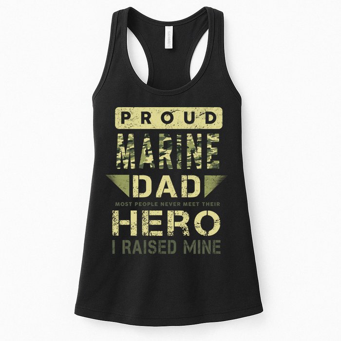 Proud Marine Dad Most People Never Meet Their Hero I Raised Mine Womens Tank Top