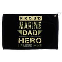 Proud Marine Dad Most People Never Meet Their Hero I Raised Mine Grommeted Golf Towel