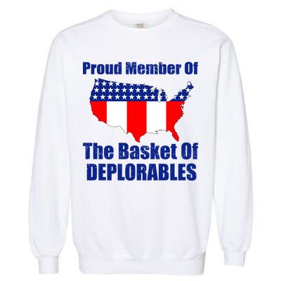 Proud Member Of The Basket Of Deplorables Garment-Dyed Sweatshirt