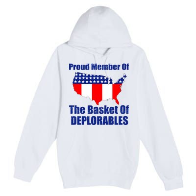 Proud Member Of The Basket Of Deplorables Premium Pullover Hoodie