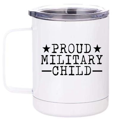 Proud Military Child 12 oz Stainless Steel Tumbler Cup