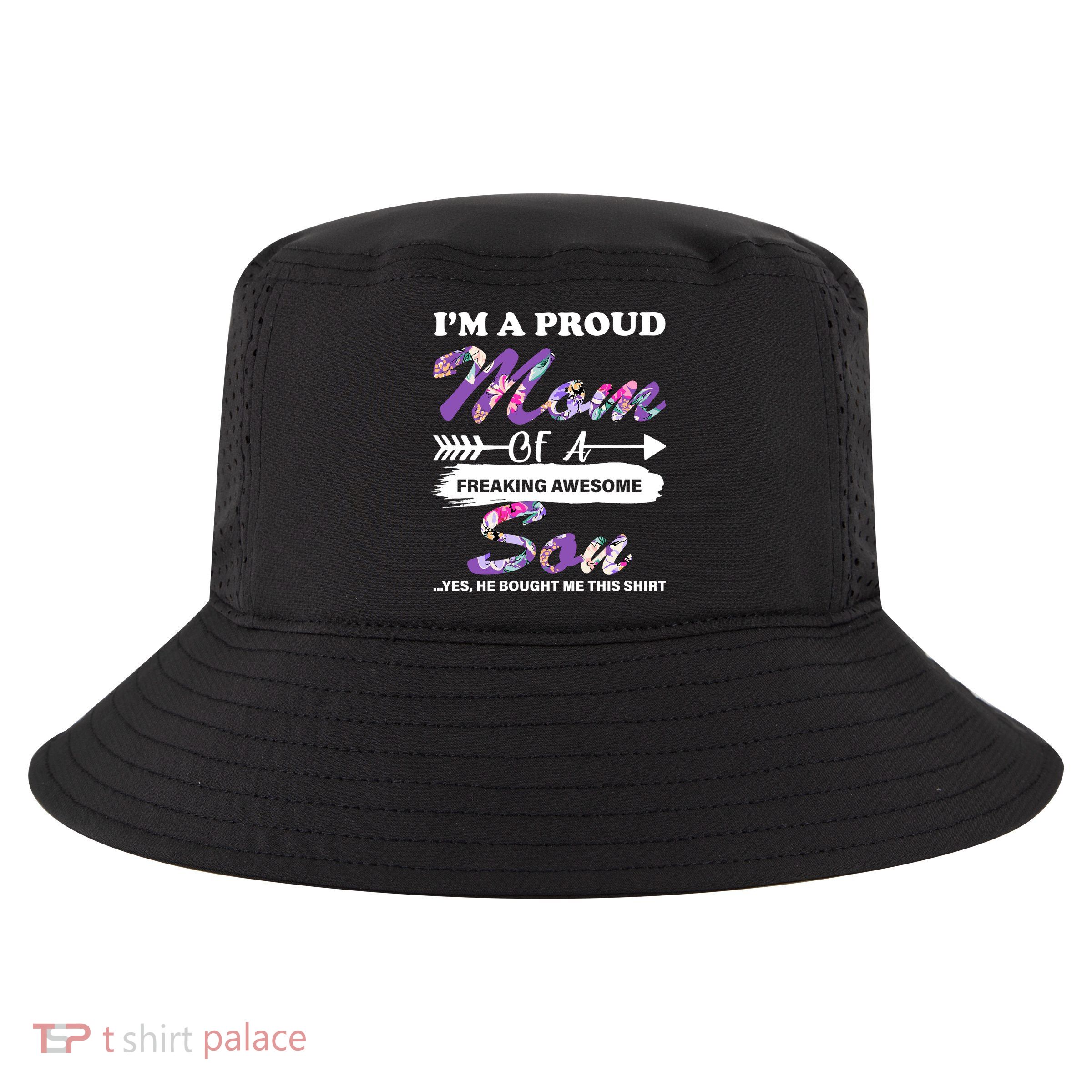 Proud Mom Of A Freaking Awesome Son Cool Comfort Performance Bucket Hat