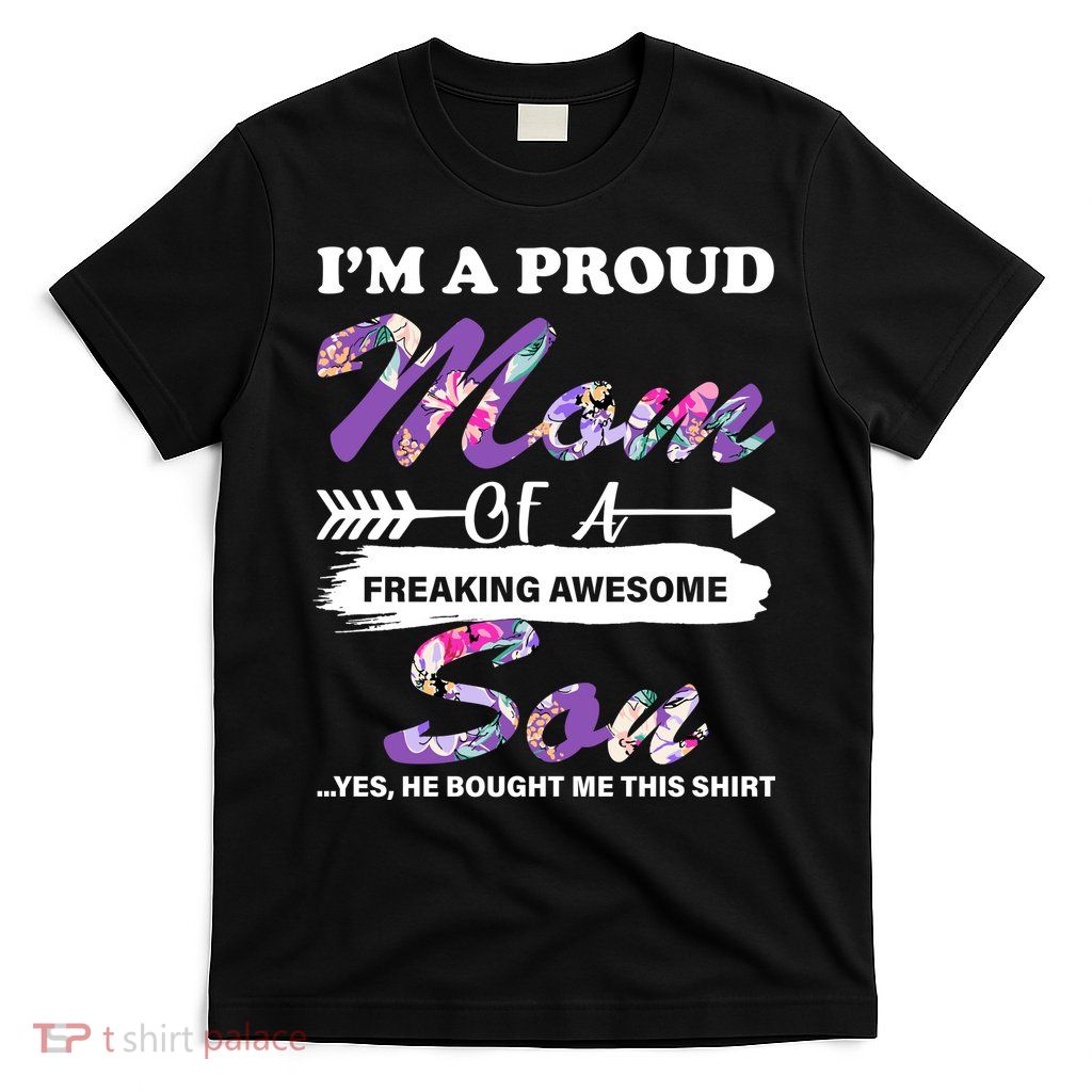 Proud Mom Of A Freaking Awesome Son T-Shirt