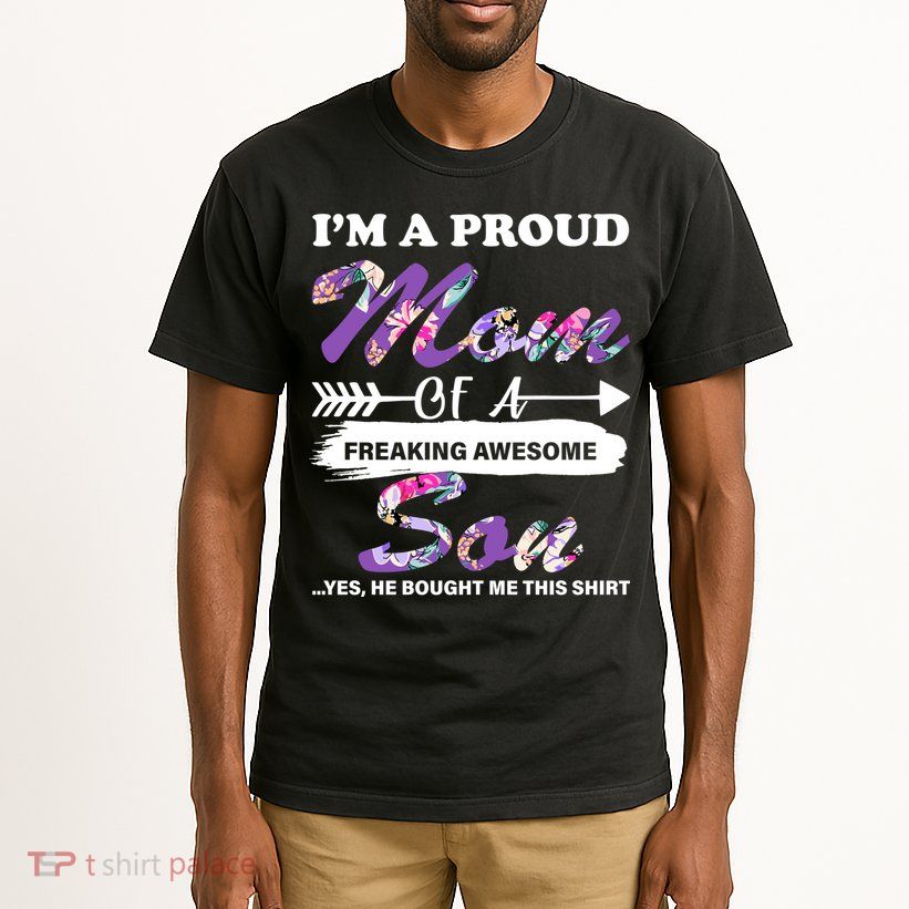 Proud Mom Of A Freaking Awesome Son Tall T-Shirt