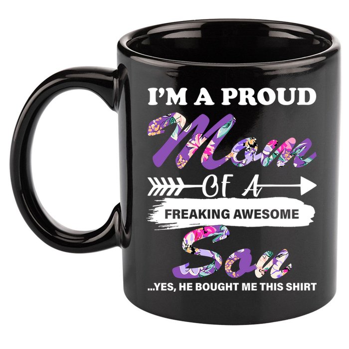 Proud Mom Of A Freaking Awesome Son 11oz C Handle Ceramic Mug