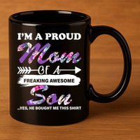 Proud Mom Of A Freaking Awesome Son 11oz C Handle Ceramic Mug