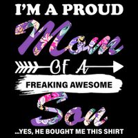 Proud Mom Of A Freaking Awesome Son Baby Bodysuit