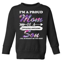 Proud Mom Of A Freaking Awesome Son Toddler Sweatshirt