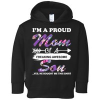 Proud Mom Of A Freaking Awesome Son Toddler Hoodie